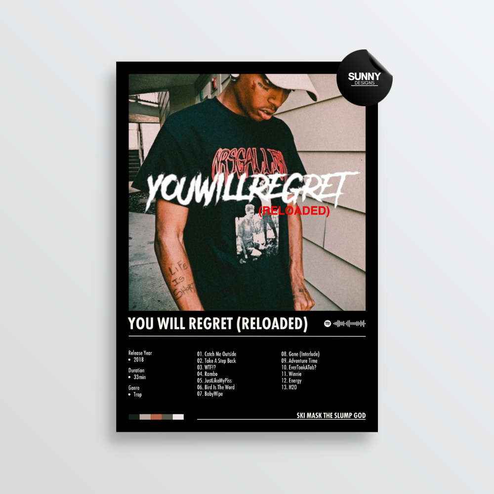 Ski Mask the Slump God You Will Regret (Reloaded) Ski Mask the Slump God You Will Regret (Reloaded) merch custom album cover poster music poster personalized gifts poster mockup poster template album posters for wall Sunny Designs Poster 